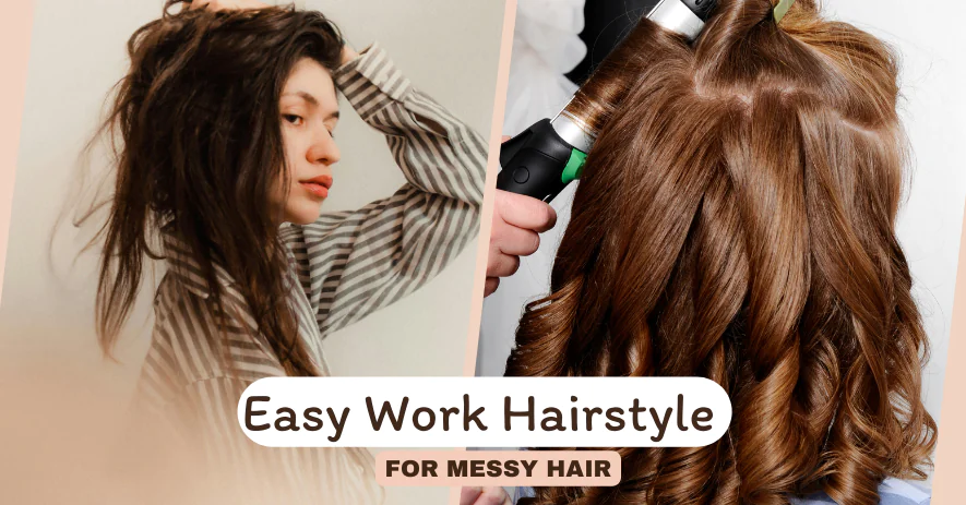 EASY WORK HAIRSTYLE FOR MESSY HAIR